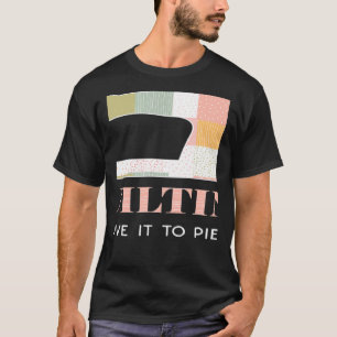 Quilting Quilter Sewing Machine Fabric Pattern Qui T-Shirt