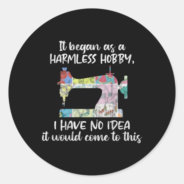 Quilting Saying Sewing Quote Quilt Hobby Themed Classic Round Sticker (Front)