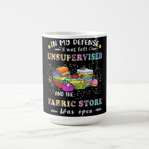 Quilting Unsupervised Fabric Store Coffee Mug