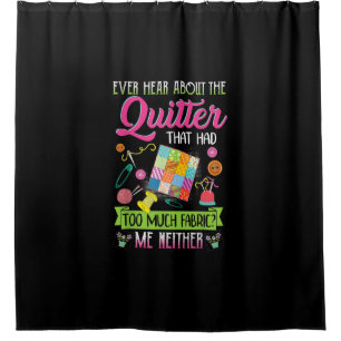 Quilting Womens Quote Ever Hear About Quilter