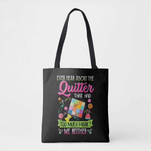 Quilting Womens Quote Ever Hear About Quilter Tote Bag (Front)