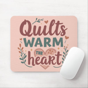"Quilts Warm The Heart" Cozy Quilting Cottagecore Mouse Pad