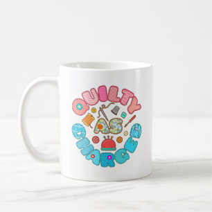 Quilty As Charged Funny Quilting Lover Coffee Mug