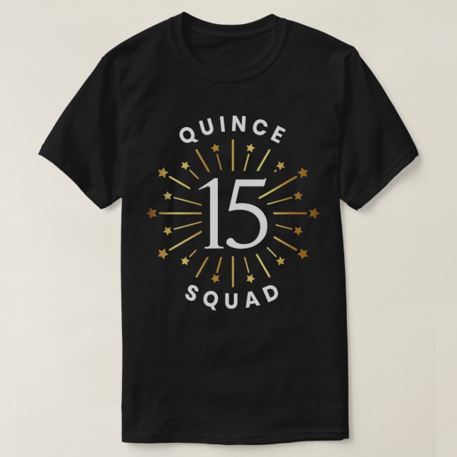 Quince Squad 15th Birthday Festive Quinceanera Des T-Shirt (Design Front)