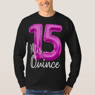 Quinceanera Birthday Mis Quince Anos 15th 15 MIS Q T-Shirt