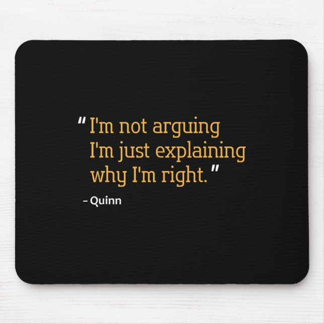 Quinn Gift Quote Funny Birthday Personalized Name  Mouse Pad (Front)