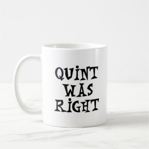 quint was right coffee mug
