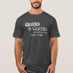 Quirks & Quarks T-Shirt<br><div class="desc">For the past 40 years, Quirks & Quarks has brought its listeners to the cutting edge of scientific enquiry. Join host Bob McDonald each week to find out the latest in science, technology, medicine and the environment. We cover every aspect of science, from the quirks of the expanding universe to...</div>