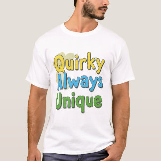 Quirky Always Unique Tee