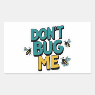 Quirky Bee Pun – Don’t Bug Me Artwork Sticker