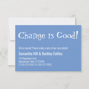 Quirky "Change is Good" Blue New Address Card