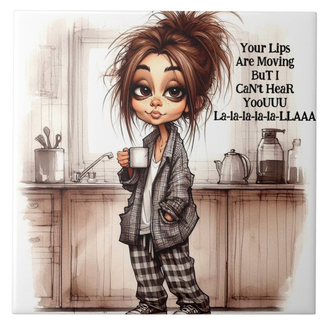 Quirky Coffee Lady Can't Hear You Ceramic Tile (Front)