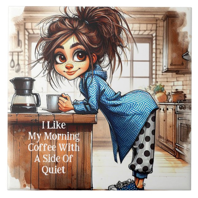 Quirky Coffee Lady Side Of Quiet Ceramic Tile (Front)