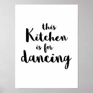Quirky fun This kitchen is for dancing calligraphy Poster