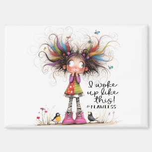 Quirky Girl # Flawless Magnet