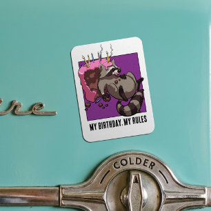 Quirky Raccoon Character My Birthday My Rules Cake Magnet