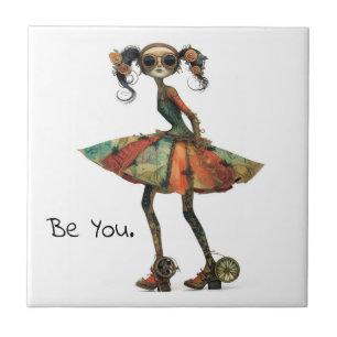 Quirky Whimsical Woman - Be You. Tile