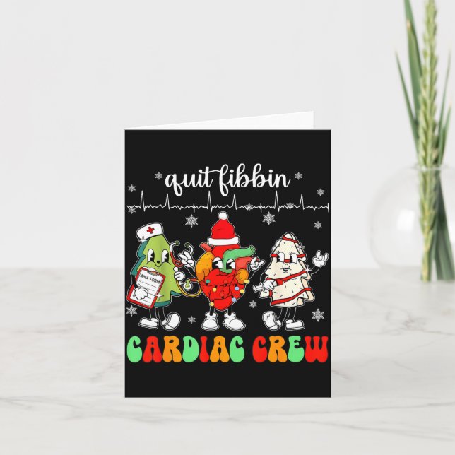 Quit Fibbin Cardiac Christmas Crew Cardiac Techs S Card (Front)