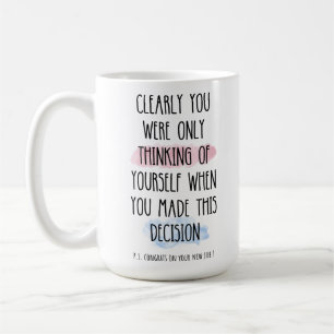 quit job, coworker leaving, goodbye, ex coworker, coffee mug