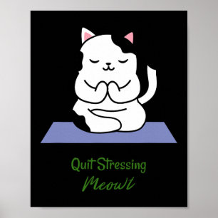 Quit Stressing Meowt Cat Lover Yoga Meditation Gym Poster