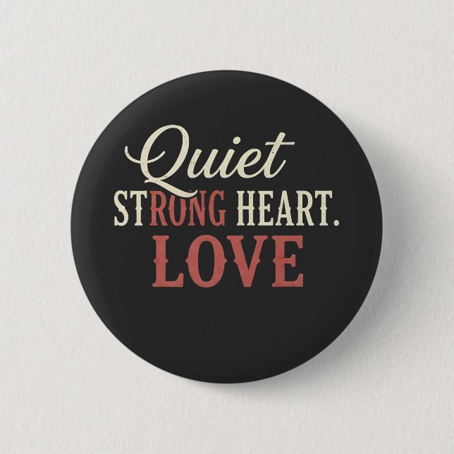QUIT Strong Heart Love  2 Inch Round Button (Front)