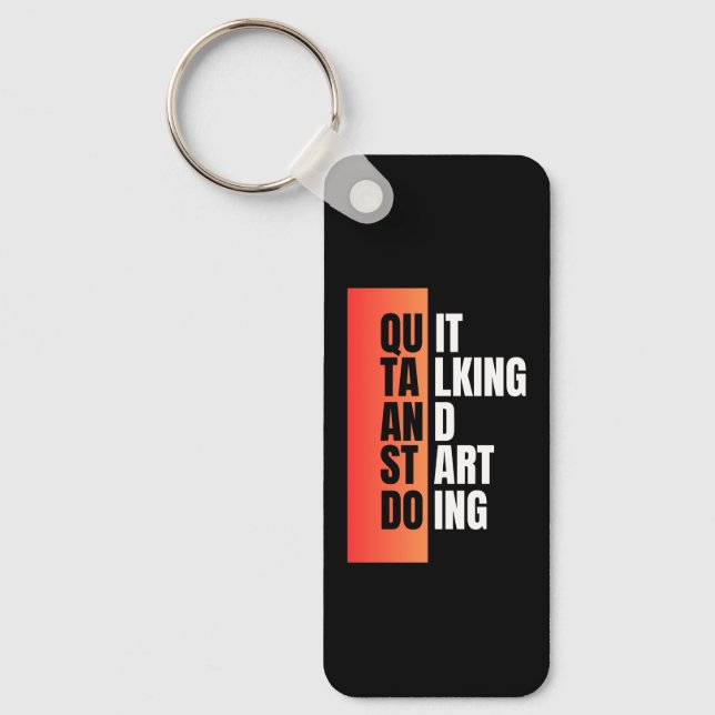 Quit talking and start doing keychain (Front)