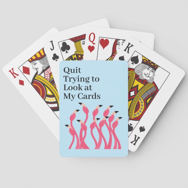 Quit Trying to Look at My Hand Funny Flamingos Playing Cards (Back)