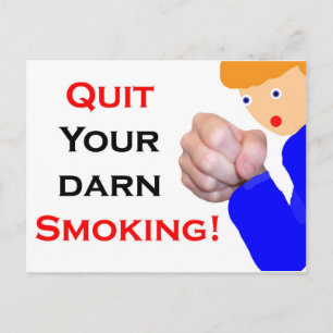 Quit Your Darn Smoking Postcard