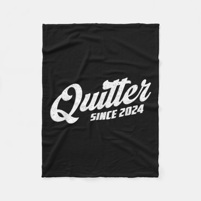 Quitter Since 2024 Non-smoker Quit Smoking  Fleece Blanket (Front)