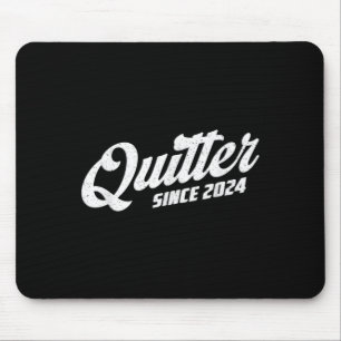 Quitter Since 2024 Non-smoker Quit Smoking Mouse Pad