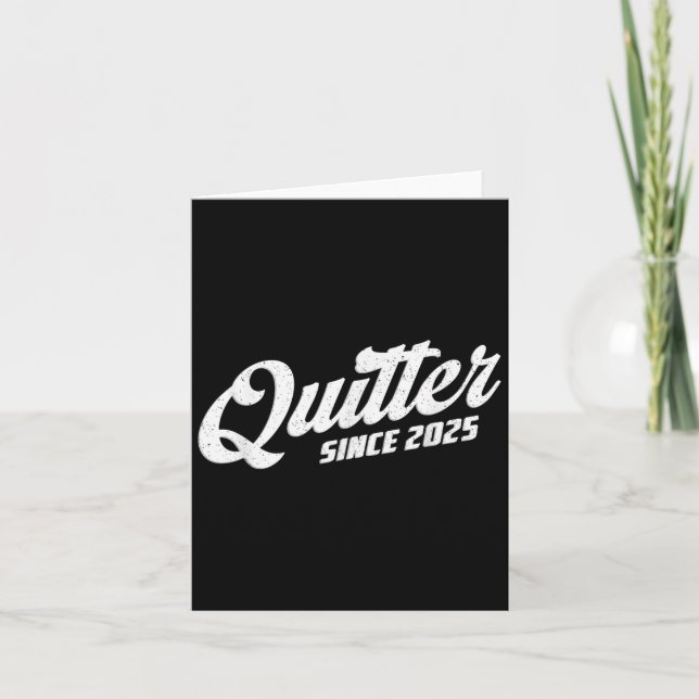 Quitter Since 2025 Non-smoker Quit Smoking  Card (Front)