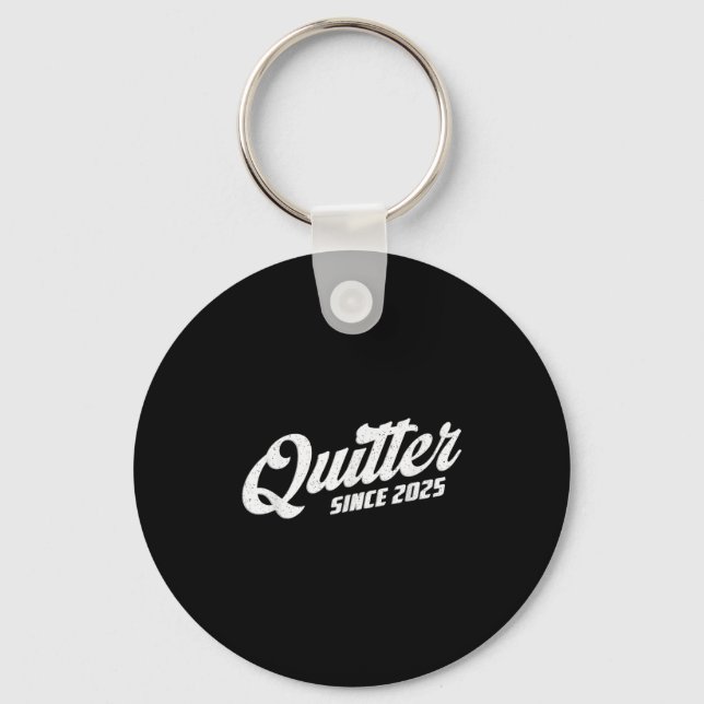 Quitter Since 2025 Non-smoker Quit Smoking  Keychain (Front)