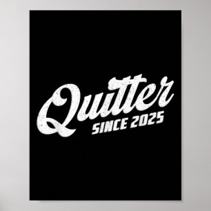 Quitter Since 2025 Non-smoker Quit Smoking Poster