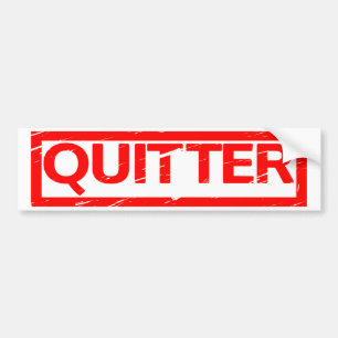 Quitter Stamp Bumper Sticker