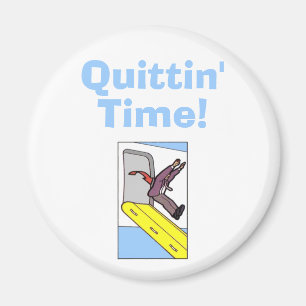 Quittin' Time! - Steven Slater Magnet