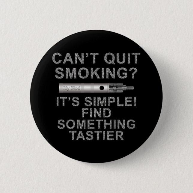 Quitting is easy 2 inch round button (Front)
