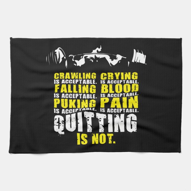 Quitting Is Not Acceptable - Workout Motivational Kitchen Towel (Horizontal)