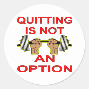 Quitting Is Not An Option Barbell Weightlifting Classic Round Sticker