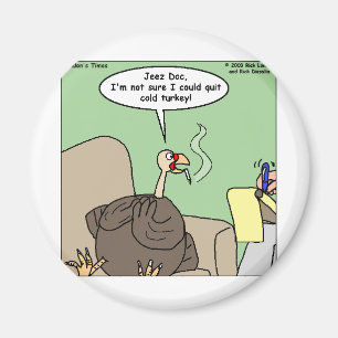 Quittng Smoking Cold Turkey Funny Gifts & Tees Magnet