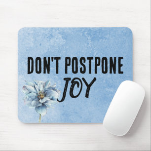 Quote And Blue Flower Mouse Pad