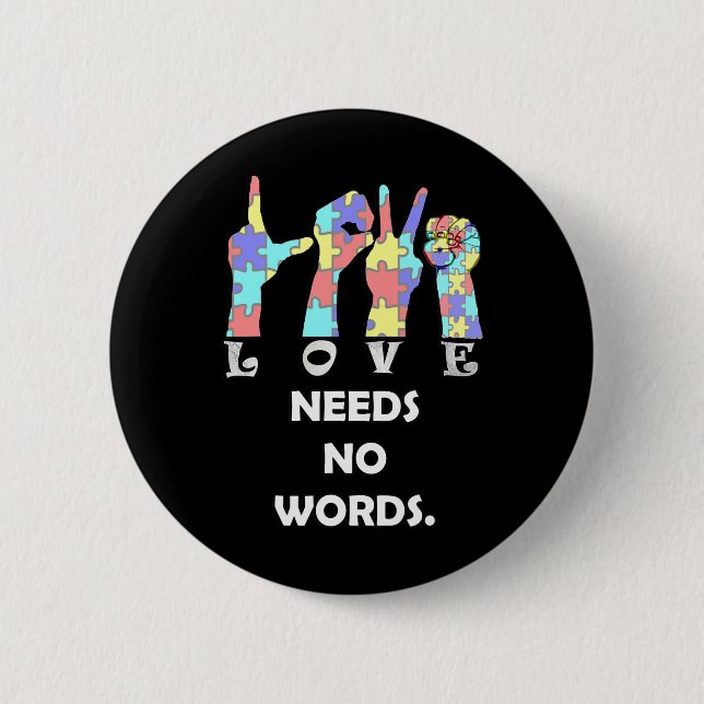 Quote Asl Love Needs No Words  2 Inch Round Button (Front)