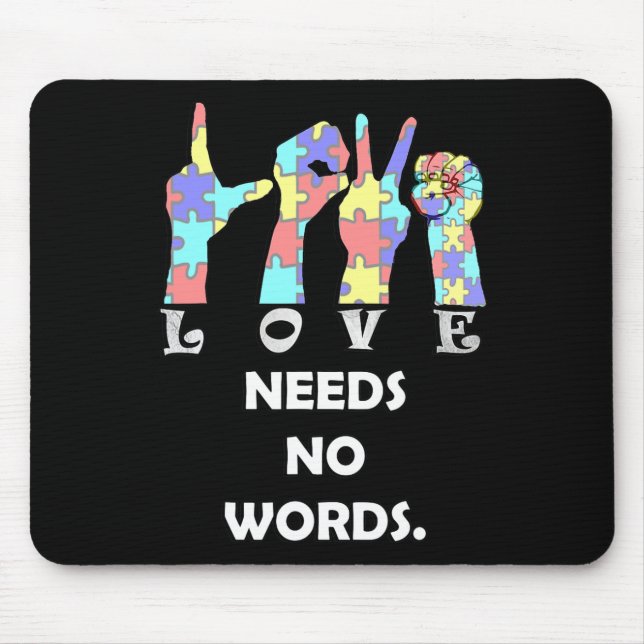 Quote Asl Love Needs No Words  Mouse Pad (Front)