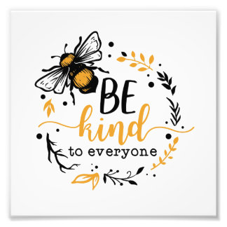 Quote Be kind to everyone Photo Print