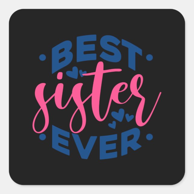 Quote - Best Sister - dark Square Sticker (Front)