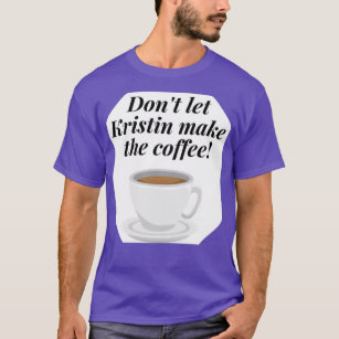 Quote Brokenwood Mysteries Kristin Sims Coffee  T-Shirt