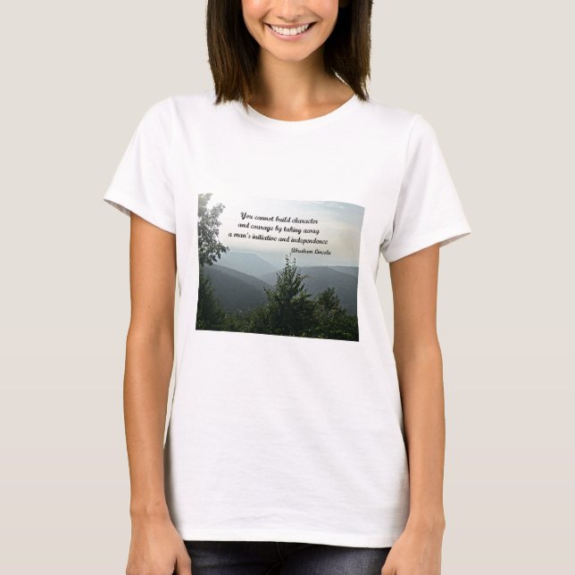 Quote by Abraham LIncoln: You cannot build T-Shirt (Front)
