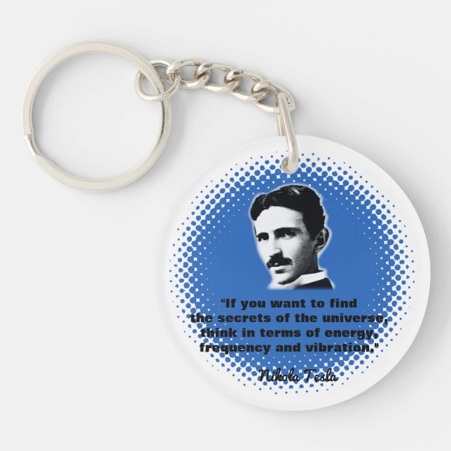 Quote By Nikola Tesla T-Shirt Keychain (Front)