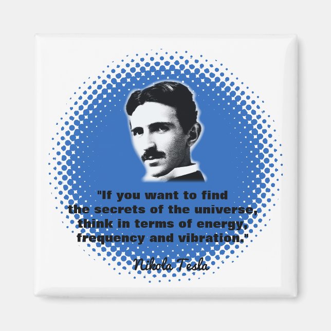 Quote By Nikola Tesla T-Shirt Magnet (Front)