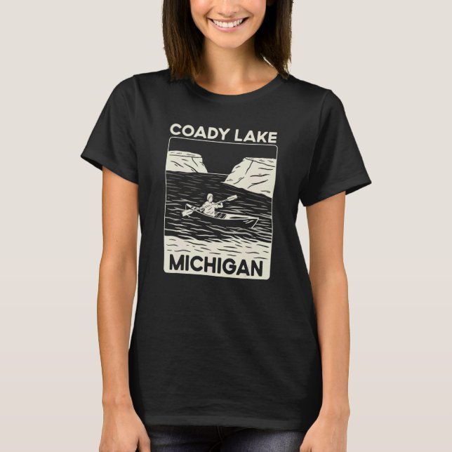 Quote Coady Lake Kayaking Michigan T-Shirt (Front)