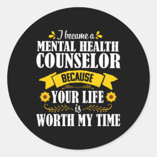 Quote Cute Mental Health Counsellor Counseling  Classic Round Sticker